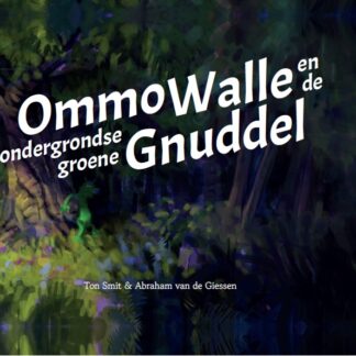 Ommo Walle en de ondergrondse groene Gnuddel